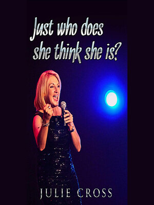 cover image of Just Who Does She Think She Is?